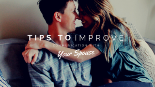 A couple sits very close to each other smiling. A graphic reads, " Tips To Improve Communication With Your Spouse." These tips come from marriage counselor in Atlanta, GA with Faith and Family Empowerment.